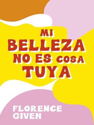 cover image of Mi belleza no es cosa tuya